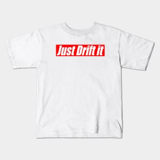 Just Drift It Kids T-Shirt